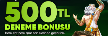 500 TL Deneme Bonusu